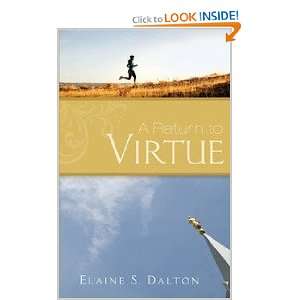  A Return to Virtue Elaine S. Dalton Books