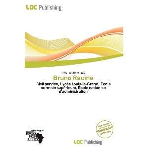  Bruno Racine (9786200886828) Timoteus Elmo Books
