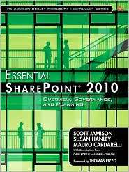 Essential SharePoint 2010 Overview, Governance, and Planning 