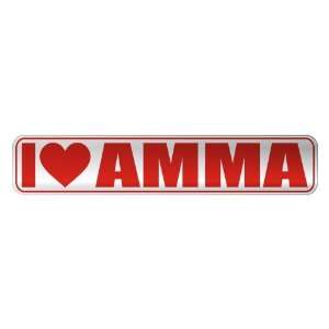   I LOVE AMMA  STREET SIGN NAME