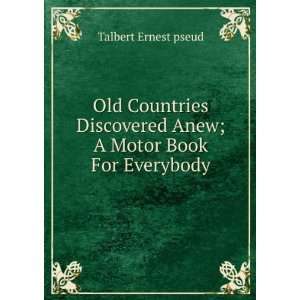   Anew; A Motor Book For Everybody Talbert Ernest pseud Books