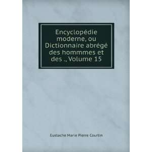   des hommmes et des ., Volume 15 Eustache Marie Pierre Courtin Books