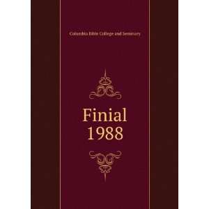  Finial. 1988 Columbia Bible College and Seminary Books