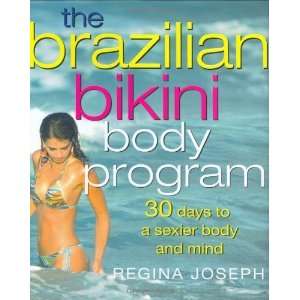  The Brazilian Bikini Body Program 30 Days to a Sexier 