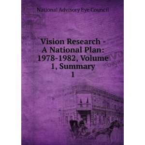  Vision Research   A National Plan 1978 1982, Volume 1 