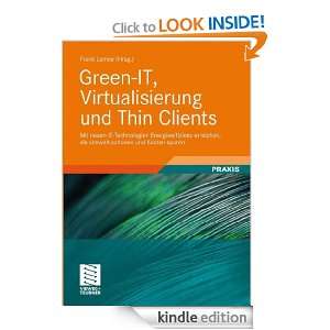 Green IT, Virtualisierung und Thin Clients Mit neuen IT Technologien 