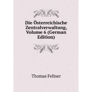   Zentralverwaltung, Volume 6 (German Edition) Thomas Fellner Books