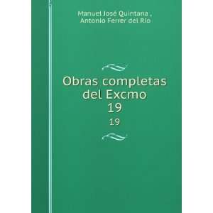   Excmo. 19 Antonio Ferrer del RÃ­o Manuel JosÃ© Quintana  Books