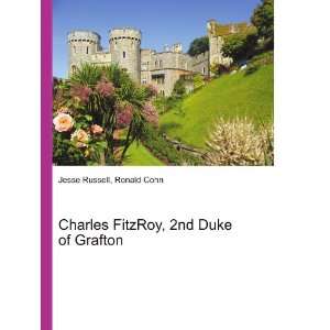   Charles FitzRoy, 2nd Duke of Grafton Ronald Cohn Jesse Russell Books