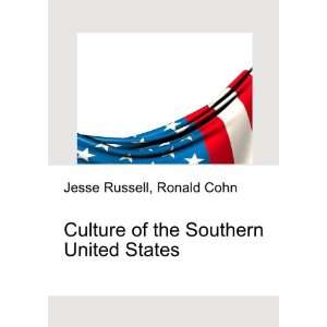  Culture of the Southern United States Ronald Cohn Jesse 