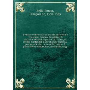   loix, coustumes, religi FranÃ§ois de, 1530 1583 Belle Forest Books