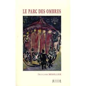  le parc des ombres (9782757001363) Françoise Missillier Books