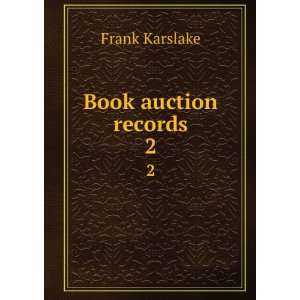  Book auction records. 2 Frank Karslake Books