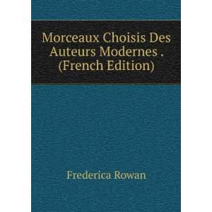   Des Auteurs Modernes . (French Edition) Frederica Rowan Books
