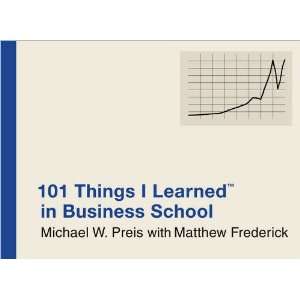  Michael W. Preis,Matthew Fredericks101 Things I Learned 