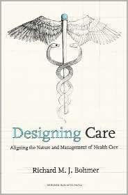   Care, (142217560X), Richard M. J. Bohmer, Textbooks   