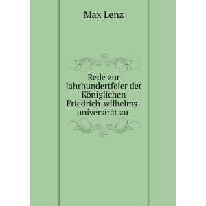   KÃ¶niglichen Friedrich wilhelms universitÃ¤t zu . Max Lenz Books