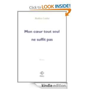 Mon c?ur tout seul ne suffit pas (FICTION) (French Edition) Mathieu 