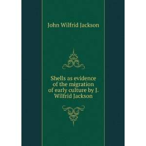   of early culture by J. Wilfrid Jackson John Wilfrid Jackson Books