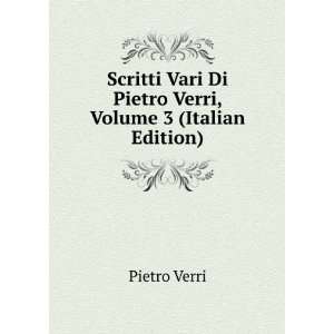   Vari Di Pietro Verri, Volume 3 (Italian Edition) Pietro Verri Books