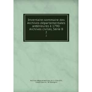   Garnier, M. Rossignol Archives dÃ©partementales de la CÃ´te dOr