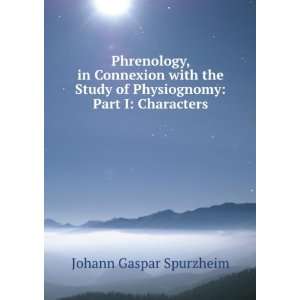   of Physiognomy Part I Characters Johann Gaspar Spurzheim Books