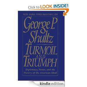 Turmoil and Triumph George Shultz  Kindle Store