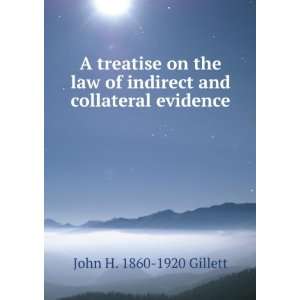   of indirect and collateral evidence John H. 1860 1920 Gillett Books