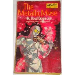 The Metallic Muse Jr, Lloyd Biggle, George Barr  Books