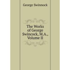   The Works of George Swincock, M.A., Volume II George Swinnock Books