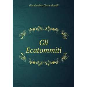   Cento Novelle . (Italian Edition) Giambattista Cinzio Giraldi Books