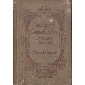  Catalogue of common school textbooks 1914 1915 Edwin Ginn Books