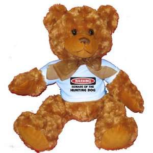  BEWARE OF THE HUNTING DOG Plush Teddy Bear with BLUE T 