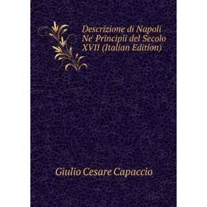   del Secolo XVII (Italian Edition) Giulio Cesare Capaccio Books