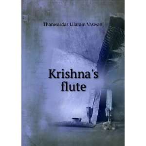  Krishnas flute Thanwardas Lilaram Vaswani Books