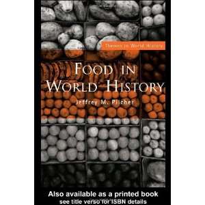 Food in World History (Themes in World History) [Paperback] Jeffrey 