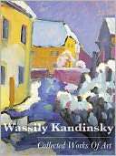 Wassily Kandinsky Collected Wassily Kandinsky