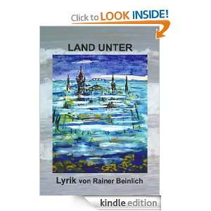 Land unter Lyrik von Rainer Beinlich (German Edition) Rainer 
