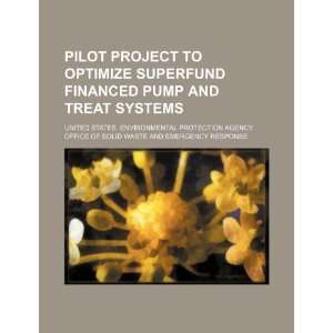  Pilot project to optimize superfund financed pump and 