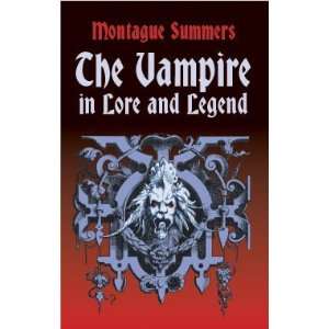 The Vampire in Lore and Legend[ THE VAMPIRE IN LORE AND LEGEND ] by 