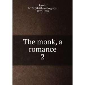  The Monk A Romance MatthewGregory Lewis Books