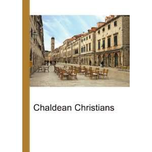  Chaldean Christians Ronald Cohn Jesse Russell Books