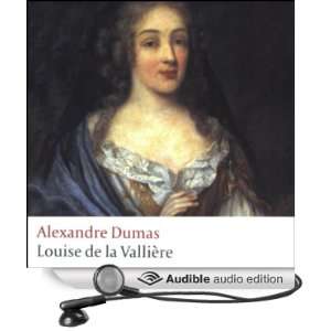  Louise de La Vallière (Audible Audio Edition) Alexandre 