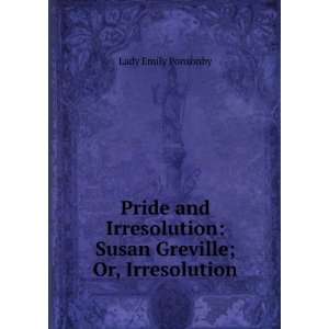   Greville, Cont. Ada Mowbray Or, Pride Lady Emily Ponsonby Books
