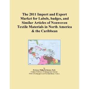 2011 Import and Export Market for Labels, badges, and Similar Articles 