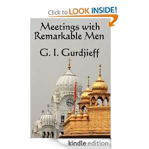 MEETINGS WITH REMARKABLE MEN G I Gurdjieff  Kindle Store
