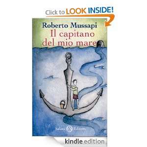 Il capitano del mio mare (Italian Edition) Roberto Mussapi, E. Lecca 
