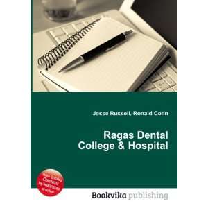  Ragas Dental College & Hospital Ronald Cohn Jesse Russell 