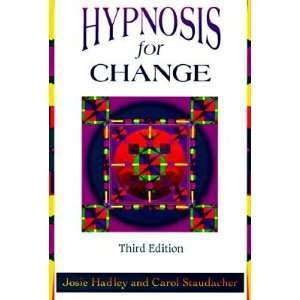  HYPNOSIS for CHANGE Josie HADLEY Carol STAUDACHER Books