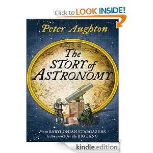 The Story of Astronomy Peter Aughton  Kindle Store